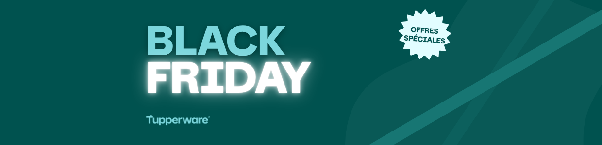 Black Friday 2026 - TUPPERWARE FRANCE