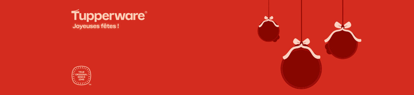 Tupperware Noël 2025 - TUPPERWARE FRANCE